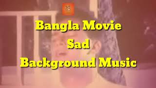 Bangla movie sad Background Music || Bangla Emotional sad Background Music ( Part 4 )