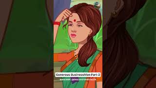 Generous Businessman PART-2 😓 #englishstorytime #story #shorts