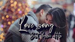 Love song||classics medley ||best old songs  for love beautiful love songs|| lovesongs #music #love