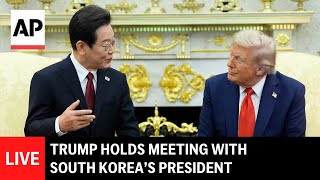 LIVE: Trump holds meeting with South Korea President Lee Jae Myung