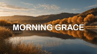 Morning Grace – Gentle Piano Instrumental for Reflection and Renewal