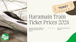 Haramain Train Ticket Prices 2024 | Makkah to Madinah High Speed Train Fares