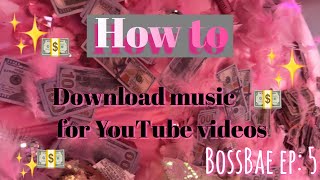 HowTo: download music from YouTube | #BossBae