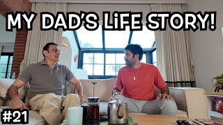MY DAD’S LIFE STORY! - DAY 21