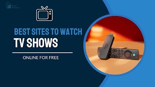 Watch TV Shows Online for FREE (2025) | Best Streaming Sites!