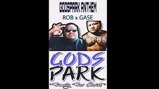 GODSPARK ANTHEM - ROB x GASE [Official Audio]