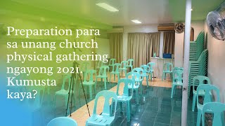 The Night Before the First Church Gathering in 2021 - Kumusta kaya?