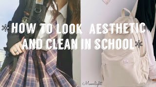 ♡How to look aesthetic and clean in school♡🧖💗#aesthetic #clean #fresh #backtoschool