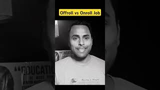 Offroll vs Onroll Job in India #offrolljob #onrolljob #naukri #jobs #jobsinindia