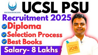 UCSL PSU Recruitment 2025, PSU Diploma Job Vacancy 2025, Mechanical, Electrical High Paying Govt Job