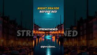 Night Prayer Before Bed #prayer #nightprayer #god