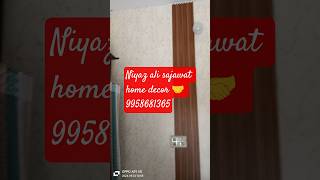 niyaz ali sajawat home decor.#pvcpanel wall 🧱😲#new trands 9958681356