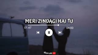 Meri Zindagi Hai Tu | [Slowed+Reverb] | Jubin Nautiyal,Neeti Mohan | Lofi Audio | Lo-fi remix songs