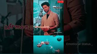 Arman Malik New Song 2024 #emotionalstatusvideoforwhatsapp