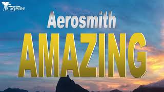 Aerosmith  -  Amazing ( Lyrics )