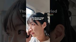 The Reason I Cried in Rural India 🇮🇳