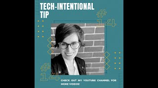 Tech-Intentional Tip #14: Don't Roll and Scroll