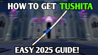HOW TO GET TUSHITA SWORD EASILY AND FAST IN 2025! BLOX FRUITS
