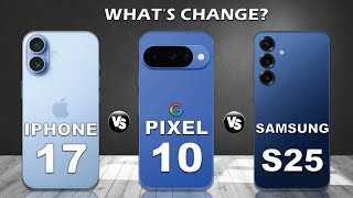 iPhone 17 vs Google Pixel 10 vs Samsung Galaxy S25 | Ultimate Flagship Showdown 2025