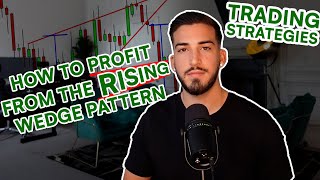 Trading Strategies: How to Profit from the Rising Wedge Pattern