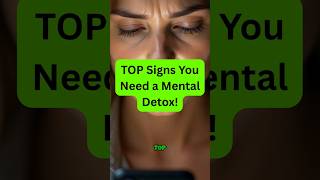 TOP Signs You Need a Mental Detox (Clear the Toxic Clutter in Your Mind!)