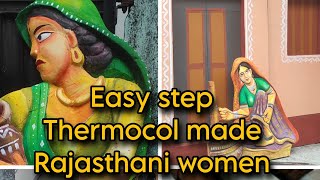 Easy steps to making thermocol made Rajasthani Women-DIY craft✂️🖌