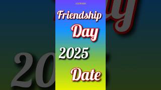 Friendship day Kab hai 2025 #shorts