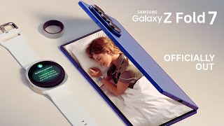 Samsung Galaxy Z Fold 7 -  IT'S OFFICIALY OUT!