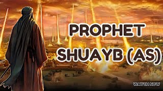 Story Of Prophet Shuayb (AS)