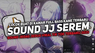 DJ DROP ENAKEUN V14 SOUND JJ KANE FULL BASS GACOR COCOK BUAT DI KAMAR VIRAL TIKTOK TERBARU 2025!!