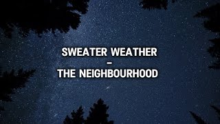 Sweater Weather - The Neighbourhood (slowed)