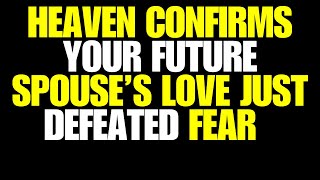 Angels Say Heaven Confirms Your Future Spouse’s Love Just Defeated Fear 🙌💖
