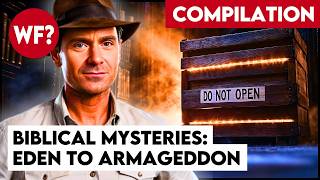 COMPILATION: Biblical Mysteries from Eden to Armageddon