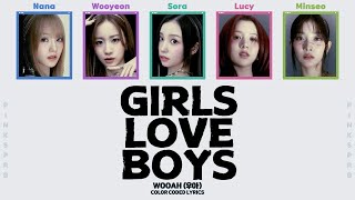 WOOAH (우아) Girls love boys (소녀… 소년을 만나다) [Color Coded Lyrics]