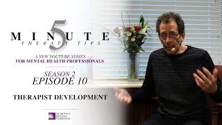 5 Minute Therapy Tips - Season 2 Episode 10: Therapist Development