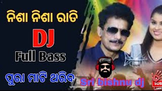 Nisha Nisha Rati Odia Sri bishnu DJ song