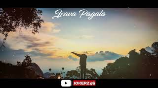 Irava Pagala | Rebirth | BGM | WhatsApp status