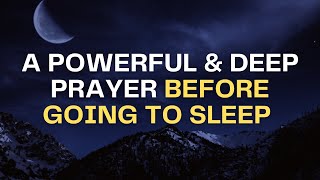 Powerful Prayer Before Sleep for Peace & Calm | Overcome Anxiety & Find Rest