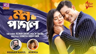 Mon Pagol | মন পাগল | Rezwan Sheikh ft. Rehaan Rasul & Kornia | Anamika & Himel | Music Video 2024