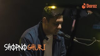 SHUNNO - SHOPNOGHURI @ DARAZ UNPLUGGED