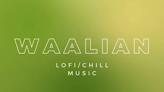 Waalian|LOFI/CHILL MUSIC|Harnoor|The Kidd| Rubbal |Latest Punjabi Lofi|JattLife Studios|LOFI FLIP|