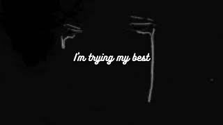 Trying My Best (Anson Seabra) #tryingmybest #ansonseabra #song #songlyrics