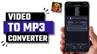 Best Video to Mp3 Converter App for Android