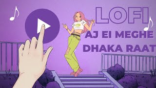 Aj Ei__Meghe Dhaka Raat - Hasan (Ark) Lyrics_bangla old song-lofi remix samir