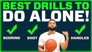 7 BEST Drills You Can Do ALONE! (IMPROVE SCORING & HANDLE) 🏀