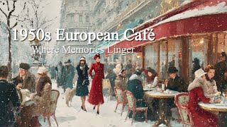 Trip to 1950s Winter European Café | Pavolira's Vintage Songs