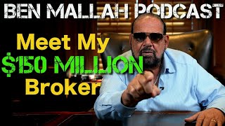 Meet my $150 Million Broker
