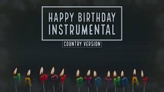 HAPPY BIRTHDAY MUSIC| (COUNTRY VERSION) | HAPPY BIRTHDAY INSTRUMENTAL 2022