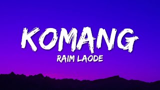 Komang - Raim Laode | Lirik Lagu (Lyrics)