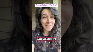The pitfalls of “I’m fine” #honest #opencommunication #connection